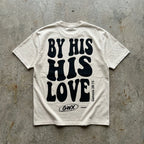 By His Love - Vintage Cream T Shirt